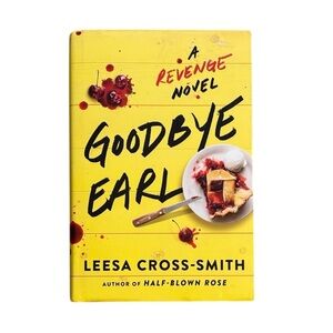 Goodbye Earl Book by Leesa Cross-Smith Hardcover Novel